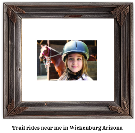 trail rides near me in Wickenburg, Arizona